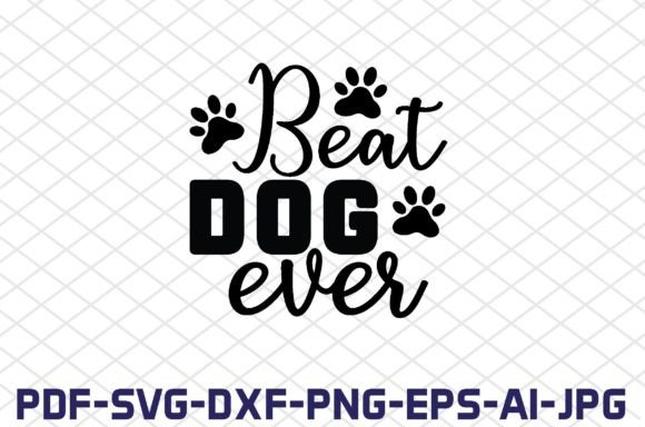 Beat Dog Ever SVG Cut Files