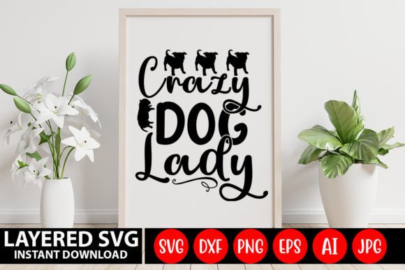 Crazy Dog Lady SVG Cut File