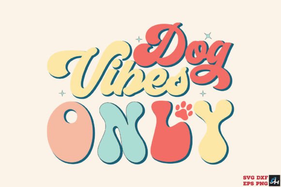 Dog Vibes Only SVG PNG