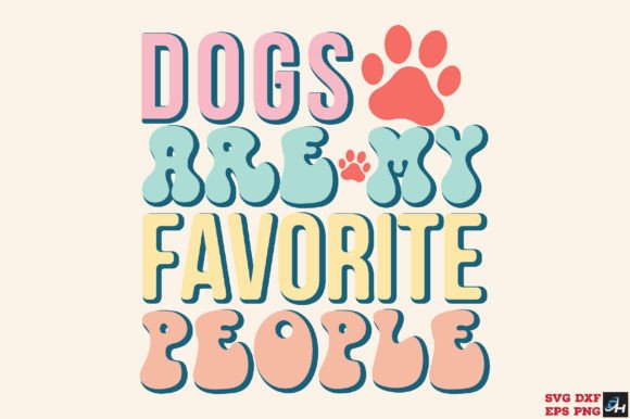 Dogs Are My Favorite People SVG PNG