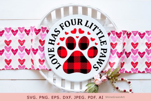 Love Has Four Little Paws Dog Valentine