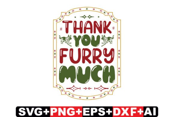 Thank You Furry Much Dog Christmas SVG